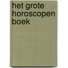 Het grote horoscopen boek by E. Sauer