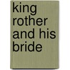 King Rother and His Bride door Thomas Kerth