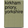Kirkham Priory, Yorkshire door Onbekend