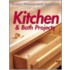 Kitchen And Bath Projects
