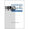 Knowing and Being-Pod, Ls by James Richard Mensch