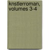 Knstlerroman, Volumes 3-4 door Friedrich Wilhelm Hackl�Nder
