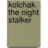 Kolchak The Night Stalker door Mark Dawidziak