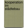 Kooperation im Städtebau door Michael Tietze