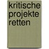 Kritische Projekte retten