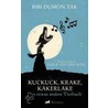 Kuckuck, Krake, Kakerlake door Bibi Dumont Tak
