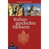 Kulturgeschichte Sachsens door Joachim Menzhausen