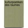 Kulturpoetiken des Raumes door Jan Engelke