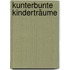 Kunterbunte Kinderträume