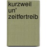 Kurzweil Un' Zeitfertreib door Henry Lee Fisher