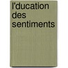 L'Ducation Des Sentiments door P.F. Lix Thomas