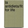 La Antidieta/fit For Life door Marilyn Diamond