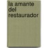 La Amante del Restaurador