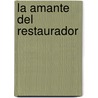 La Amante del Restaurador door Maria Esther de Miguel