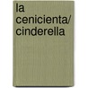 La Cenicienta/ Cinderella door Onbekend