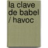 La Clave de Babel / Havoc