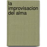 La Improvisacion del Alma door Eugène Ionesco