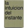 La Intuicion del Instante by Gaston Bachelard