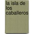 La Isla de Los Caballeros