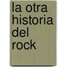 La Otra Historia del Rock door Simon Frith