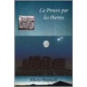 La Preuve Par Les Pierres by Professeur Alberto Pimpinelli