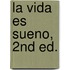 La Vida Es Sueno, 2nd Ed.