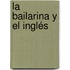 La bailarina y el inglés