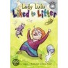 Lady Lulu Liked to Litter by Nancy Loewen
