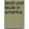 Land Und Leute in Amerika by Theodor Griesinger