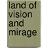 Land of Vision and Mirage