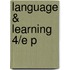 Language & Learning 4/e P