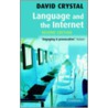 Language And The Internet door David Crystal