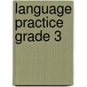 Language Practice Grade 3 door Onbekend