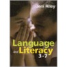 Language and Literacy 3-7 door Jeni Riley