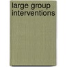 Large Group Interventions door Billie T. Alban