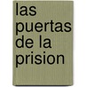 Las Puertas De La Prision door Terry C. Barber