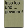 Lass los und ... gewinne! by Karin Lindinger