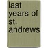 Last Years of St. Andrews