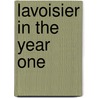 Lavoisier In The Year One door Madison Smartt Bell