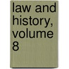 Law And History, Volume 8 door Amos Griswold Warner