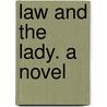Law and the Lady. a Novel by William Wilkie Collins