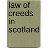 Law of Creeds in Scotland door Alexander Taylor Innes