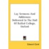 Lay Sermons and Addresses