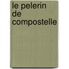 Le Pelerin de Compostelle door Paulo Coelho