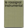 Le Rossignol Instrumental door M. Delville