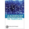 Leadership For Healthcare by John Benington