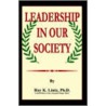 Leadership in Our Society door Roy K. Lintz