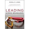 Leading Across Boundaries door Russell M. Linden