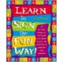 Learn To Sign The Fun Way