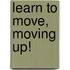 Learn to Move, Moving Up!